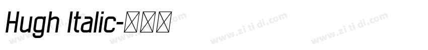 Hugh Italic字体转换